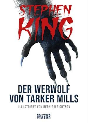 Der Werwolf von Tarker Mills - Stephen King - Böcker - Splitter-Verlag - 9783987211843 - 23 augusti 2023