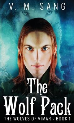 Cover for V.m. Sang · The Wolf Pack (Hardcover Book) (2022)