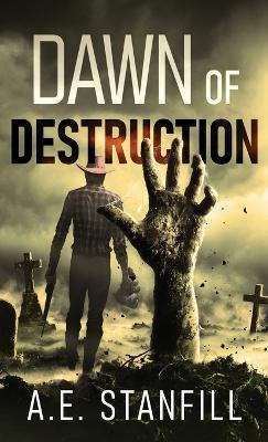 Cover for A E Stanfill · Dawn Of Destruction (Hardcover Book) (2022)