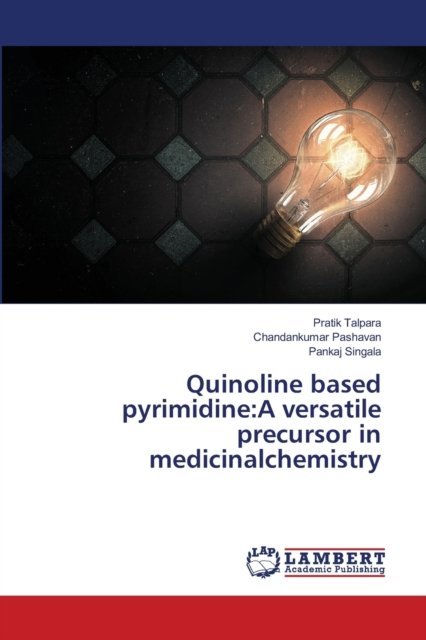 Cover for Talpara · Quinoline based pyrimidine:A ve (Book) (2018)