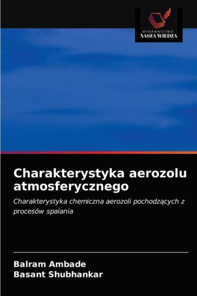 Cover for Balram Ambade · Charakterystyka aerozolu atmosferycznego (Paperback Book) (2021)