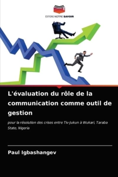 Cover for Paul Igbashangev · L'evaluation du role de la communication comme outil de gestion (Paperback Book) (2021)