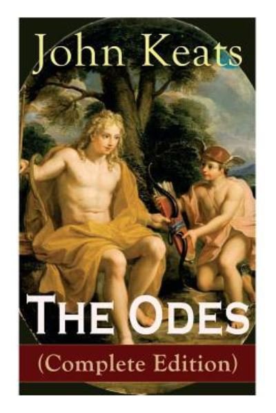 The Odes - John Keats - Kirjat - e-artnow - 9788026890843 - torstai 13. joulukuuta 2018