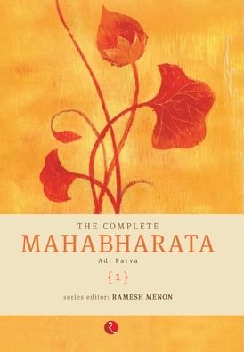Cover for Complete Mahabharata: Adi Parva (Hardcover Book) (2017)