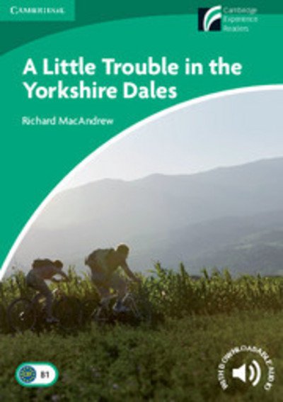 Cover for Richard MacAndrew · A Little Trouble in the Yorkshire Dales Level 3 Lower Intermediate - Cambridge Experience Readers (Taschenbuch) [New edition] (2009)