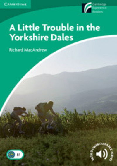 Cover for Richard MacAndrew · A Little Trouble in the Yorkshire Dales Level 3 Lower Intermediate - Cambridge Experience Readers (Paperback Book) [New edition] (2009)