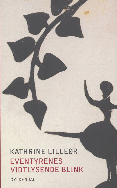 Cover for Kathrine Lilleør · Eventyrenes vidtlysende Blink (Sewn Spine Book) [1st edition] (2006)