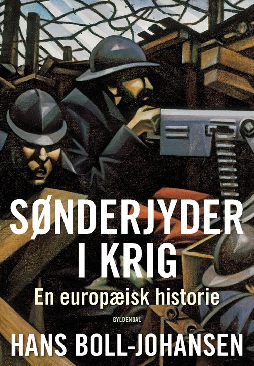 Cover for Hans Boll-Johansen · Sønderjyder i krig (Sewn Spine Book) [1. Painos] (2019)