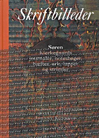 Cover for Joakim Garff; Johnny Kondrup; N. J. Cappelørn · Skriftbilleder (Bound Book) [1st edition] [Indbundet] (1996)