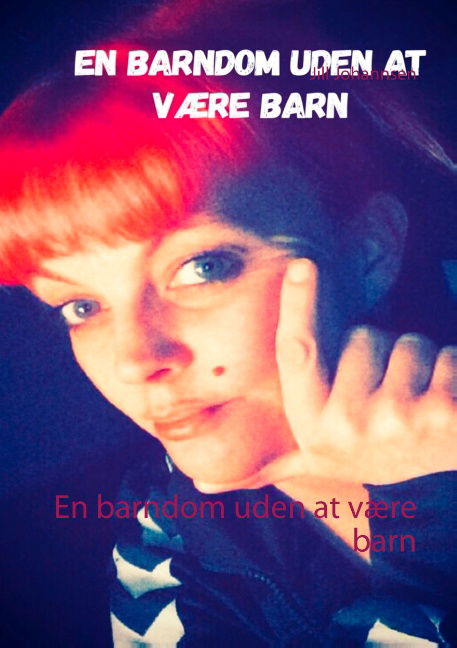 En barndom uden at være barn - Jill Johannsen; Jill Johannsen - Books - BoD - Books on Demand - 9788743014843 - March 13, 2020