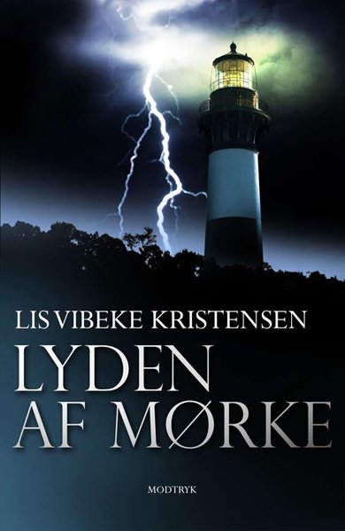 Cover for Lis Vibeke Kristensen · Lyden af mørke (Heftet bok) [1. utgave] (2010)