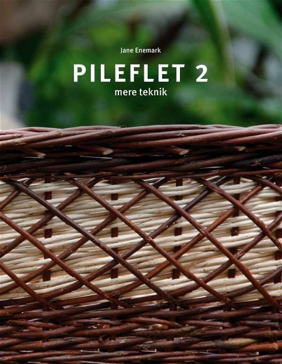 Cover for Jane Enemark · Pileflet 2 (Hardcover Book) [1e uitgave] (2016)