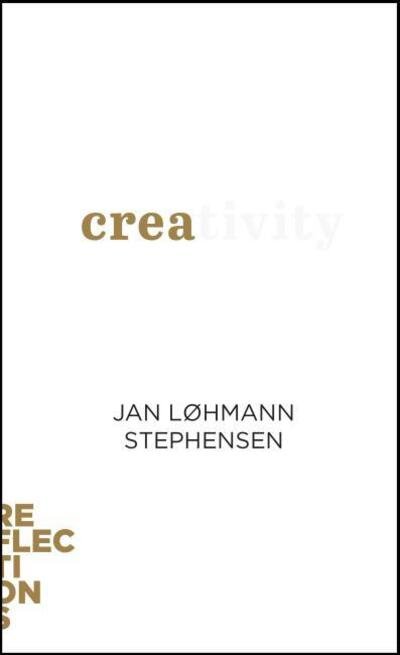 Jan Løhmann Stephensen · Reflections: Creativity (Hæftet bog) [1. udgave] (2022)