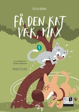 Cover for Kirsten Ahlburg · Max 4: Få den kat væk, Max (Inbunden Bok) [1:a utgåva] (2022)