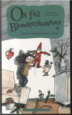 Cover for Dy Plambeck · Os fra Blomsterkvarteret: Os fra Blomsterkvarteret. Den dag vi holdt julemarked på skolen (Sewn Spine Book) [1st edition] (2013)