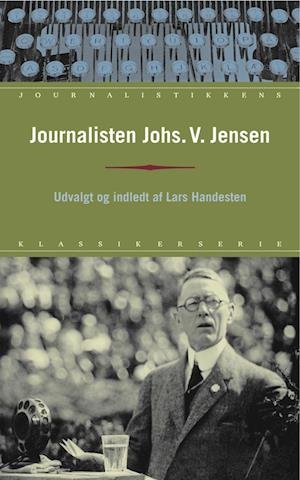 Cover for Johannes V. Jensen · Journalisten Johs. V. Jensen (Bog) (2001)