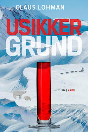 Cover for Claus Lohman · Usikker Grund (Inbunden Bok) [1:a utgåva] (2021)