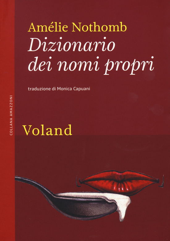 Dizionario Dei Nomi Propri - Amélie Nothomb - Książki -  - 9788862434843 - 