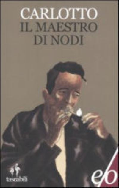 Cover for Massimo Carlotto · Il Maestro Di Nodi (Book) (2005)