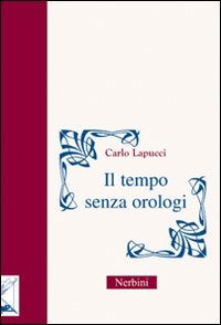 Cover for Carlo Lapucci · Il Tempo Senza Orologi (Book)