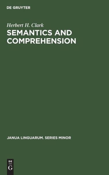Cover for Clark · Semantics and Comprehension (Bog) (1980)
