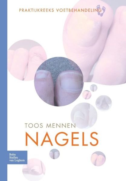 Nagels - Toos Mennen - Boeken - Bohn Stafleu Van Loghum - 9789031385843 - 21 september 2010