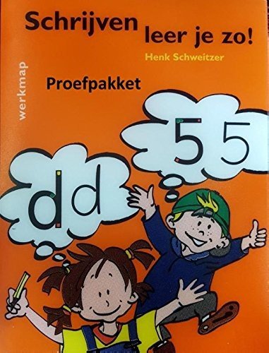 Cover for Henk Schweitzer · Schrijven Leer Je Zo! Proefpakket (Inbunden Bok) (2017)