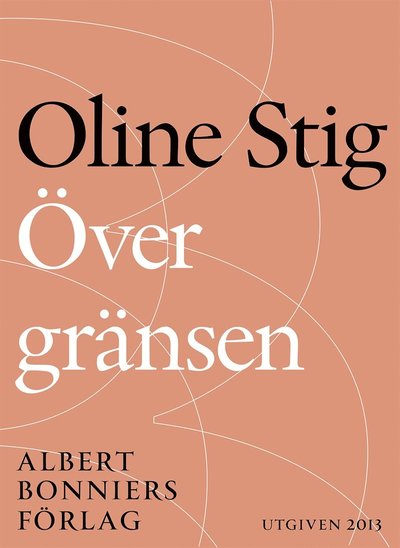 Cover for Oline Stig · Över gränsen : noveller (ePUB) (2014)