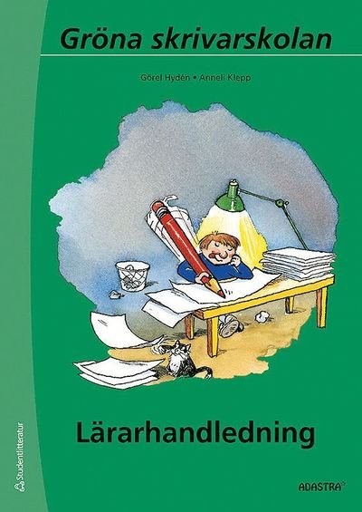Gröna skrivarskolan Lärarhandledning - Anneli Klepp - Bøger - Studentlitteratur AB - 9789144089843 - 15. marts 2013