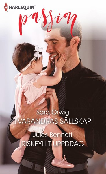 Cover for Jules Bennett · Passion: I varandras sällskap ; Riskfyllt uppdrag (Book) (2018)