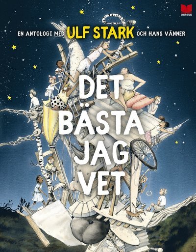 Cover for Ulf Stark · Det bästa jag vet : en antologi med Ulf Stark och hans vänner (Innbunden bok) (2018)