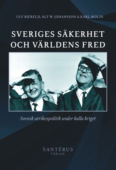 Cover for Ulf Bjereld · Sveriges säkerhet och världens fred (Buch) (2022)