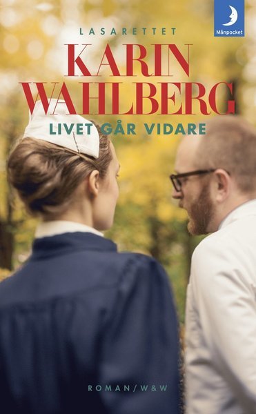 Cover for Karin Wahlberg · Lasarettet: Livet går vidare (Pocketbok) (2015)