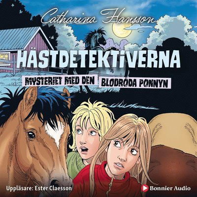 Cover for Catharina Hansson · Hästdetektiverna: Mysteriet med den blodröda ponnyn (Audiobook (MP3)) (2017)