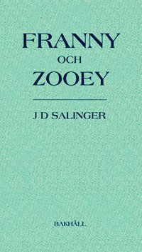 Cover for J. D. Salinger · Franny och Zooey (Book) (2012)