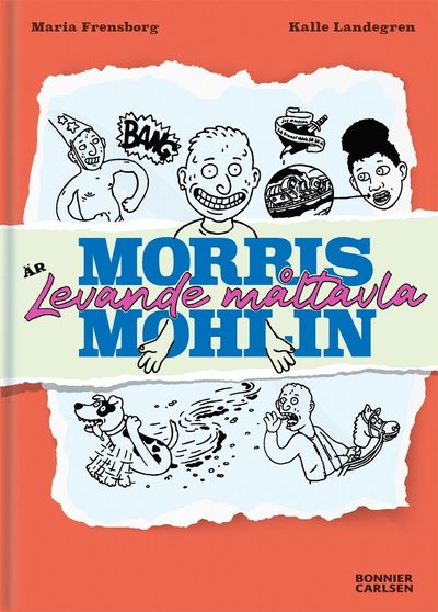 Cover for Maria Frensborg · Morris Mohlin är levande måltavla (Hardcover Book) (2020)