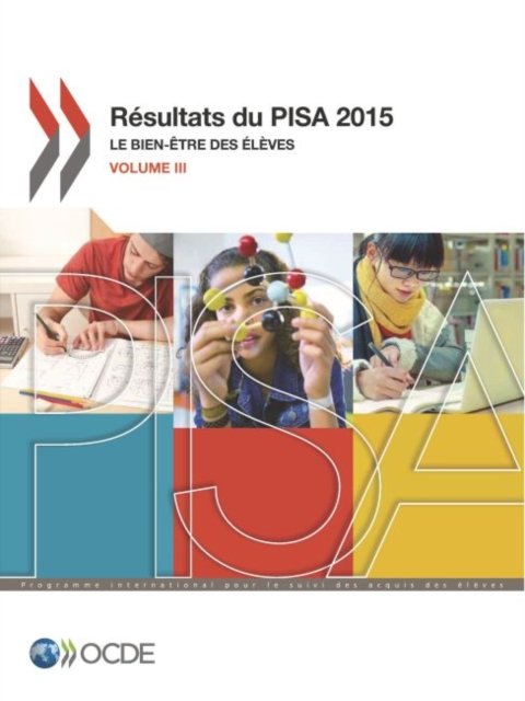 PISA Resultats du PISA 2015 (Volume III) - Oecd - Bøger - Organization for Economic Co-operation a - 9789264288843 - February 9, 2018