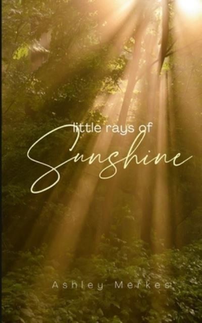 Cover for Ashley Merkes · Little Rays of Sunshine (Paperback Book) (2023)