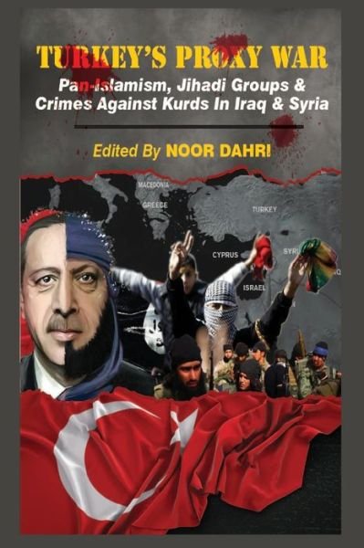 Turkey's Proxy War - Noor Dahri - Kirjat - VIJ Books (India) Pty Ltd - 9789390439843 - lauantai 1. toukokuuta 2021