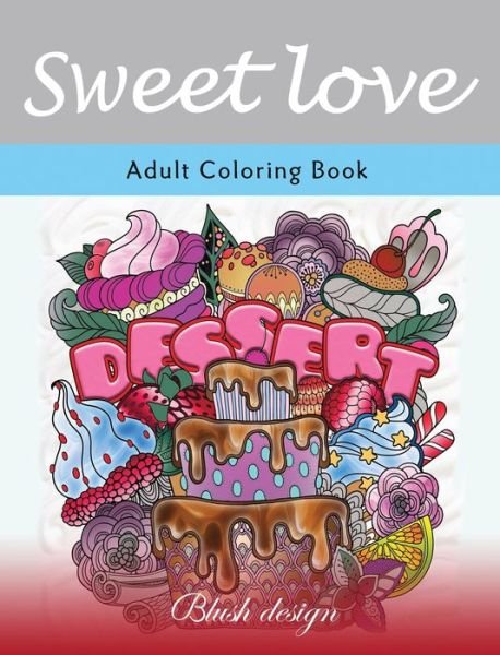 Sweet Love - Blush Design - Książki - ValCal Software Ltd - 9789655750843 - 18 października 2019