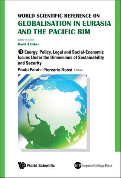 Cover for David A Dyker · World Scientific Reference On Globalisation In Eurasia And The Pacific Rim - Volume 3: Energy: Policy, Legal And Social-economic Issues Under The Dimensions Of Sustainability And Security (Hardcover Book) (2015)