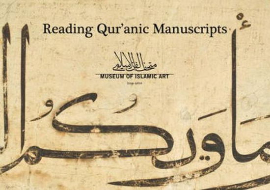 Cover for N/a · Reading Qur'anic Manuscripts: In the Museum of Islamic Art (Paperback Book) (2011)