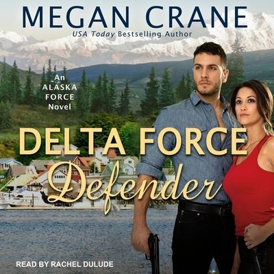 Cover for Megan Crane · Delta Force Defender (CD) (2021)