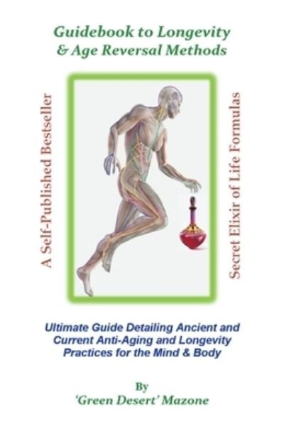 Cover for Green Desert Mazone · Guidebook to Longevity &amp; Age Reversal Methods - Anti-Aging (Pocketbok) (2021)