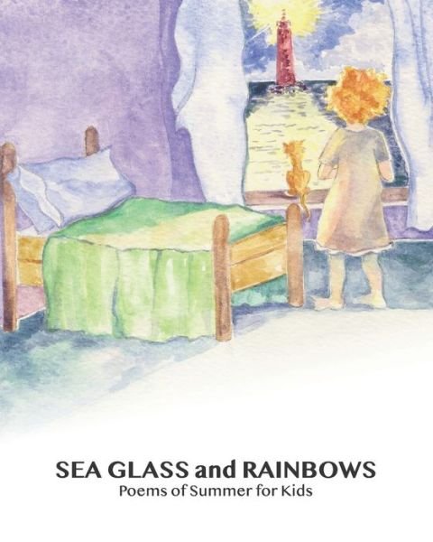 Cover for Ruthie Knapp · SEA GLASS and RAINBOWS: Poems of Summer for Kids (Paperback Bog) (2021)