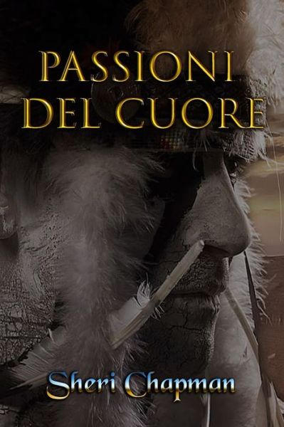 Cover for Sheri Chapman · Passioni del Cuore (Paperback Book) (2021)