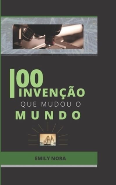 Cover for Nora · 100 Invencao Que Mudou O Mundo (Paperback Bog) (2021)