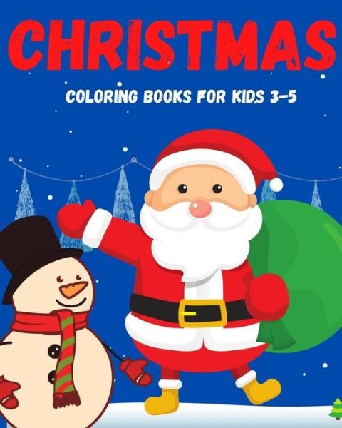 Cover for Yara Liza · Christmas Coloring Books for Kids 3-5 (Taschenbuch) (2020)