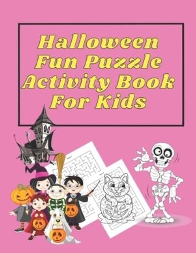 Cover for Alex Day · Halloween Fun Puzzle Activity Book For Kids (Paperback Bog) (2020)