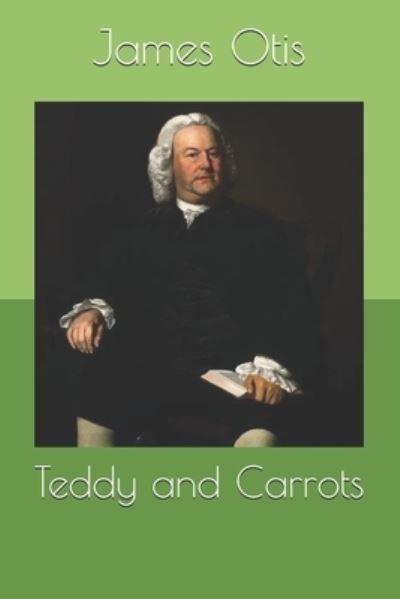 Cover for James Otis · Teddy and Carrots (Paperback Book) (2020)